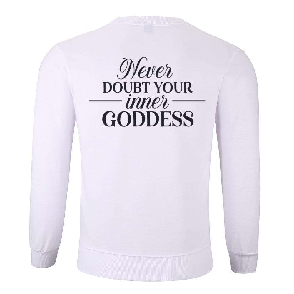 Never Doubt Your Inner Goddess Cotton Sweatshirt